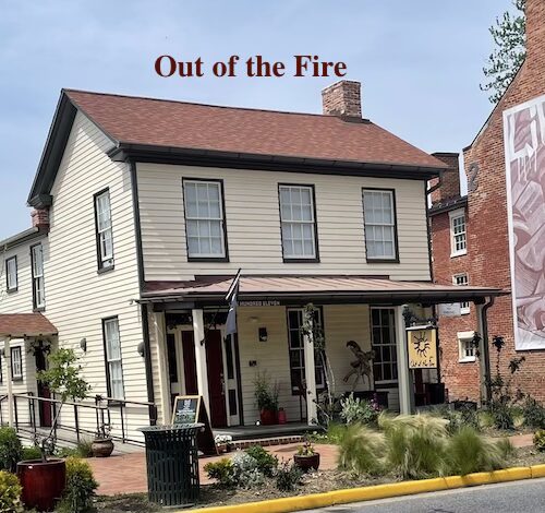 Out of the Fire, Easton, MD